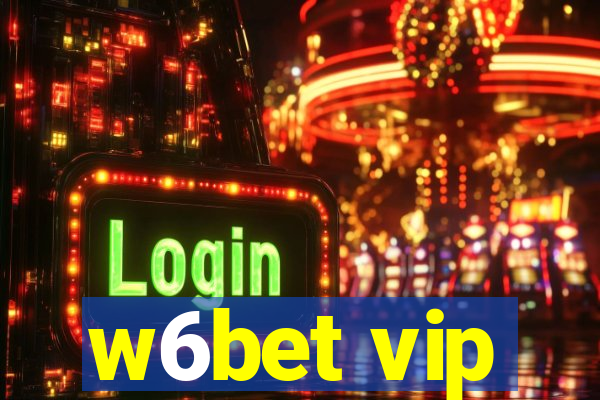 w6bet vip